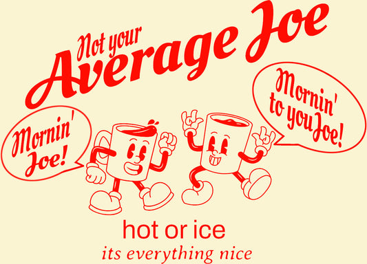 Not Your Average Joe
